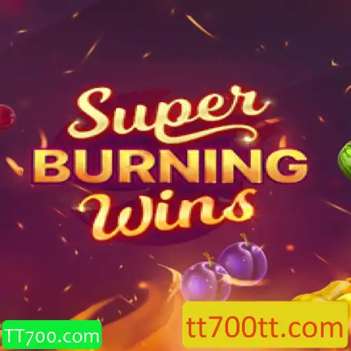 Descubra SuperBurningWins no TT700.com